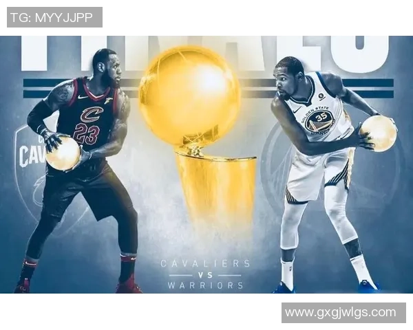 骑士队与勇士队总决赛巅峰对决谁能夺得最终荣耀